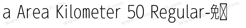 a Area Kilometer 50 Regular字体转换